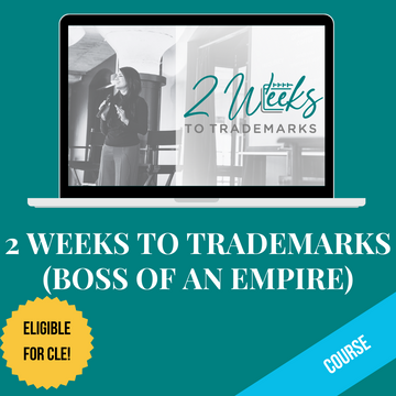 2 Weeks to Trademarks (Boss of an Empire)